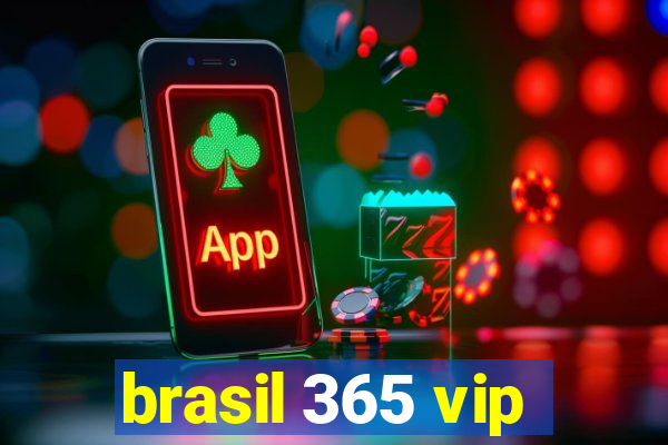 brasil 365 vip